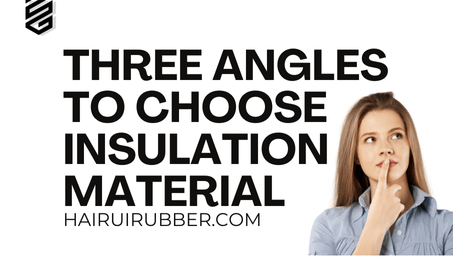 Three Angles to Choose Insulation Material